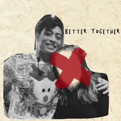 Better Together