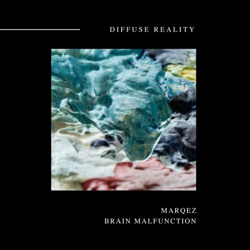 Marqez - Brain Malfunction