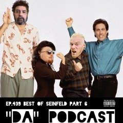 Ep.439 Best of Seinfeld Part 6