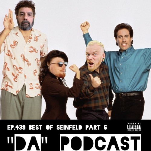 Ep.439 Best of Seinfeld Part 6