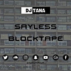 DJ Tana | SayLess Block Tape PT1 | UK Rap & HipHop | 2022