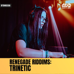 RENEGADE RIDDIMS: Trinetic