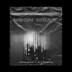 Neon Vault (feat. EnnoaeON)