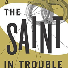 [FREE] PDF 📕 The Saint in Trouble by  Leslie Charteris EPUB KINDLE PDF EBOOK