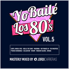 YO BAILÉ 80s Vol.5 - Masterly Mixed by Jordi Carreras