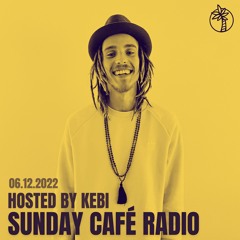 Sunday Café Radio - 06.12.2022 - Hosted by Kebi | Afrobeat Mix [Best of 2022]