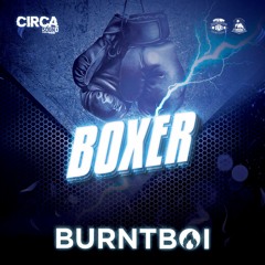Burntboi - Boxer (Free Download)