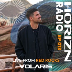 Volaris Live From Red Rocks | HORIZN Radio 013