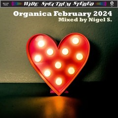 Organica February 2024: Mixed by Nigel S.