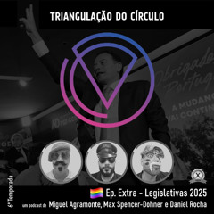 Ep. Extra - Legislativas 2025