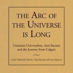 [GET] PDF 📒 The Arc of the Universe Is Long: Unitarian Universalists, Anti-Racism, a