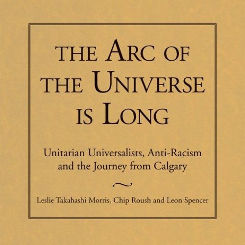 [GET] PDF 📒 The Arc of the Universe Is Long: Unitarian Universalists, Anti-Racism, a