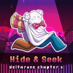 Hide and Seek - Deltarune Chapter 6 UST
