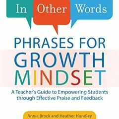 KINDLE In Other Words: Phrases for Growth Mindset: A Teacher's Guide to