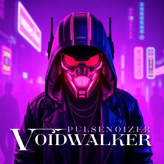 Pulsenoizer - Voidwalker