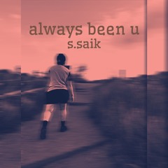 always been u