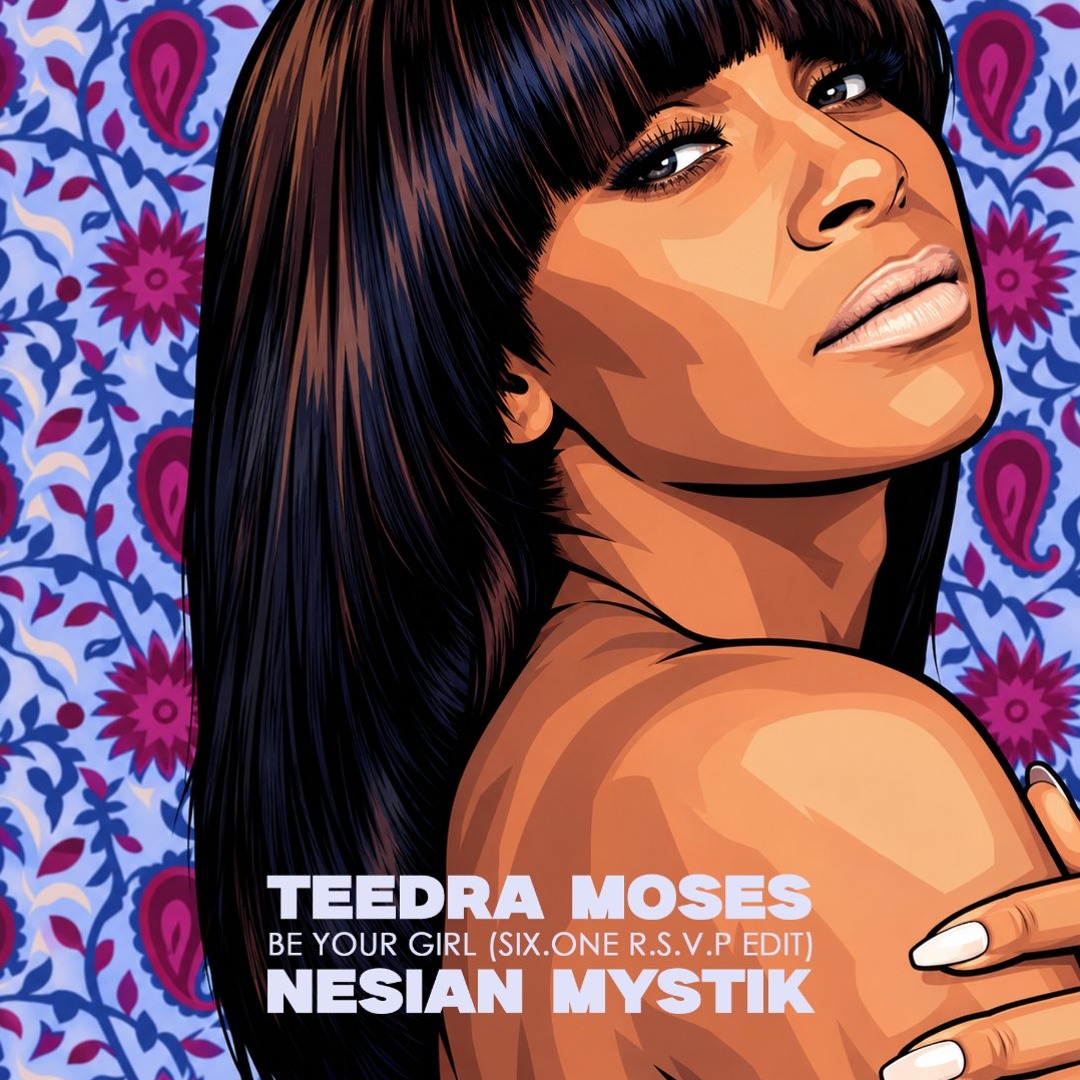 Stream Teedra Moses ft. Nesian Mystik - Be Your Girl (Six.ONE RSVP