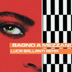 Elodie - Bagno A Mezzanotte (Luca Ballanti Remix)