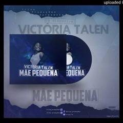 Victoria Talen - Mãe Pequena