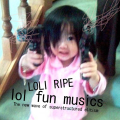 LOLI RIPE - Oh loli all ∑(￣∀￣ )