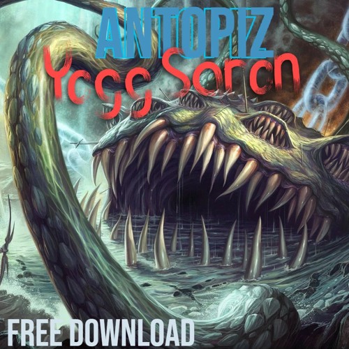 ANTOPIZ - YOGG-SARON (FREE DOWNLOAD)