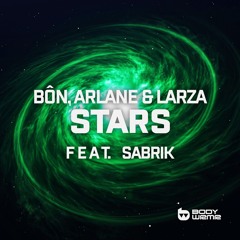 BÔN, Arlane & Larza - Stars (ft. SabriK)