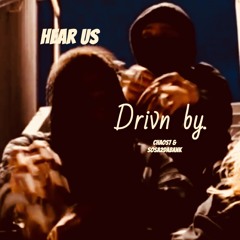 Hear Us Drivn By.