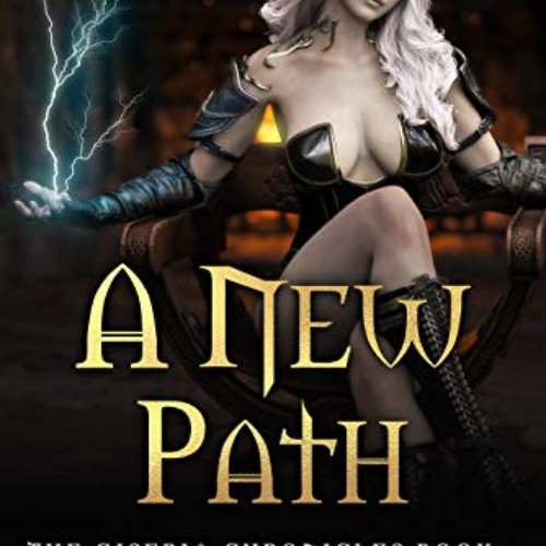 Get EBOOK 📃 A New Path: The Giseria Chronicles Book 1 by  Xander Jade PDF EBOOK EPUB