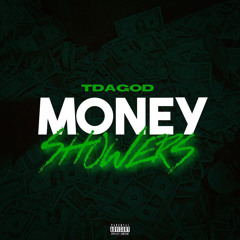 TDAGOD - MONEY SHOWERS