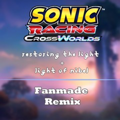 Restoring The Light/Light of Nibel SRCW Style Remix