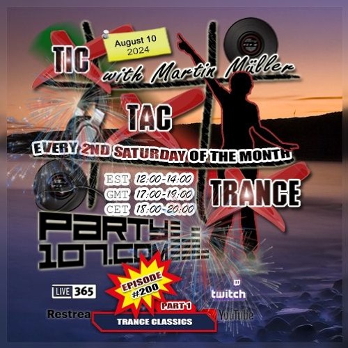 Tic Tac Trance 200 - Part 1: Trance Classics with Martin Mueller (August 10 2024)