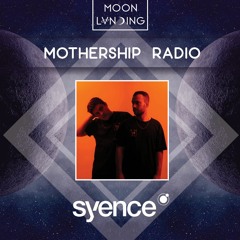 Mothership Radio Guest Mix #137: Syence