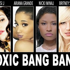 Jessie J Britney Spears Ariana Grande Nicki Minaj-Bang Bang(Remix)