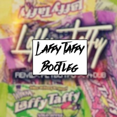 Laffy Taffy (Stranger Bootleg) [Free DL]