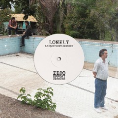 Lonely (DJ Equipment Rebound)