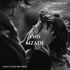 Mzade - End (Original Mix)