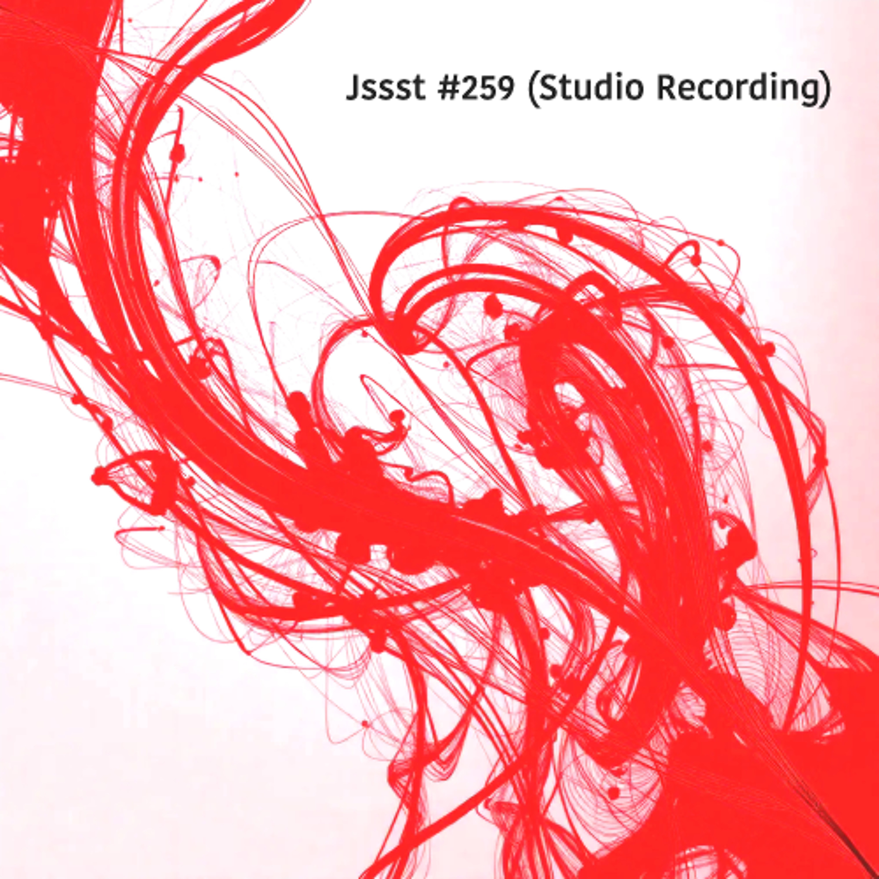 Jssst #259 (Studio Recording)  [Free DL] episode artwork