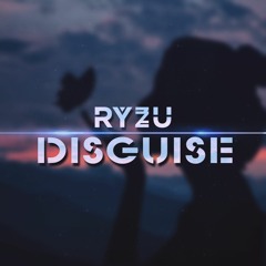 Ryzu - Disguise