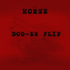 Prof - Horse - DOO-EE Flip