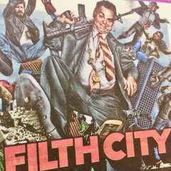 city of filth yuhhhh