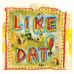 Like Dat! (ft Famous Dex)
