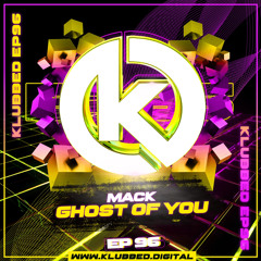 Mack - Ghost of You