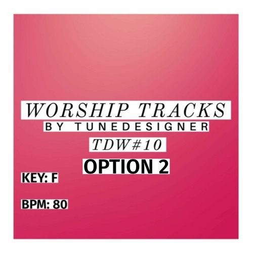 TDW 10 Worship. Become the SOLE OWNER of this track!