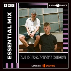 DJ HEARTSTRING - BBC Radio 1 Essential Mix