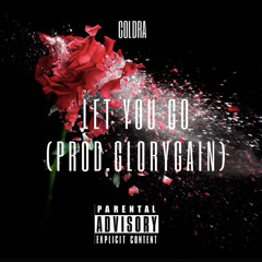 Let You Go(prod.GloryGainz)
