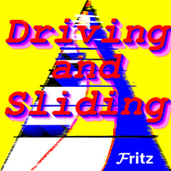 Driving and Sliding