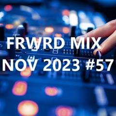 FRWRD MIX NOV 2023 #57
