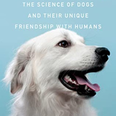 ACCESS EBOOK 📒 Wonderdog: The Science of Dogs and Their Unique Friendship with Human