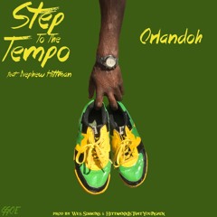 Orlandoh - Step To The Tempo (feat. Nephew Hittman)