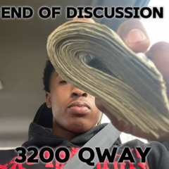 3200 QWAY-END OF DISCUSSION